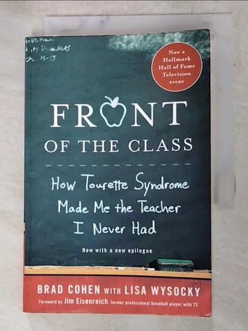 【書寶二手書T3／大學教育_AHN】Front of the Class: How Tourette Syndrome Made Me the Teacher I Never Had_Cohen, Brad/ Wysocky, Lisa