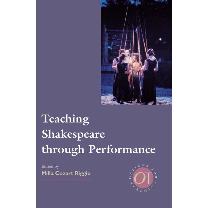 Teaching Shakespeare Through Performance (Options for Teaching)