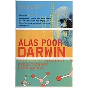 Alas Poor Darwin Arguments Against Evolutionary Psychology (Paperback)