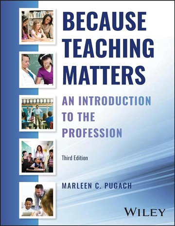 Because Teaching Matters: An Introduction to the Profession 3rd Edition (1版) PUGACH 2023 John Wiley