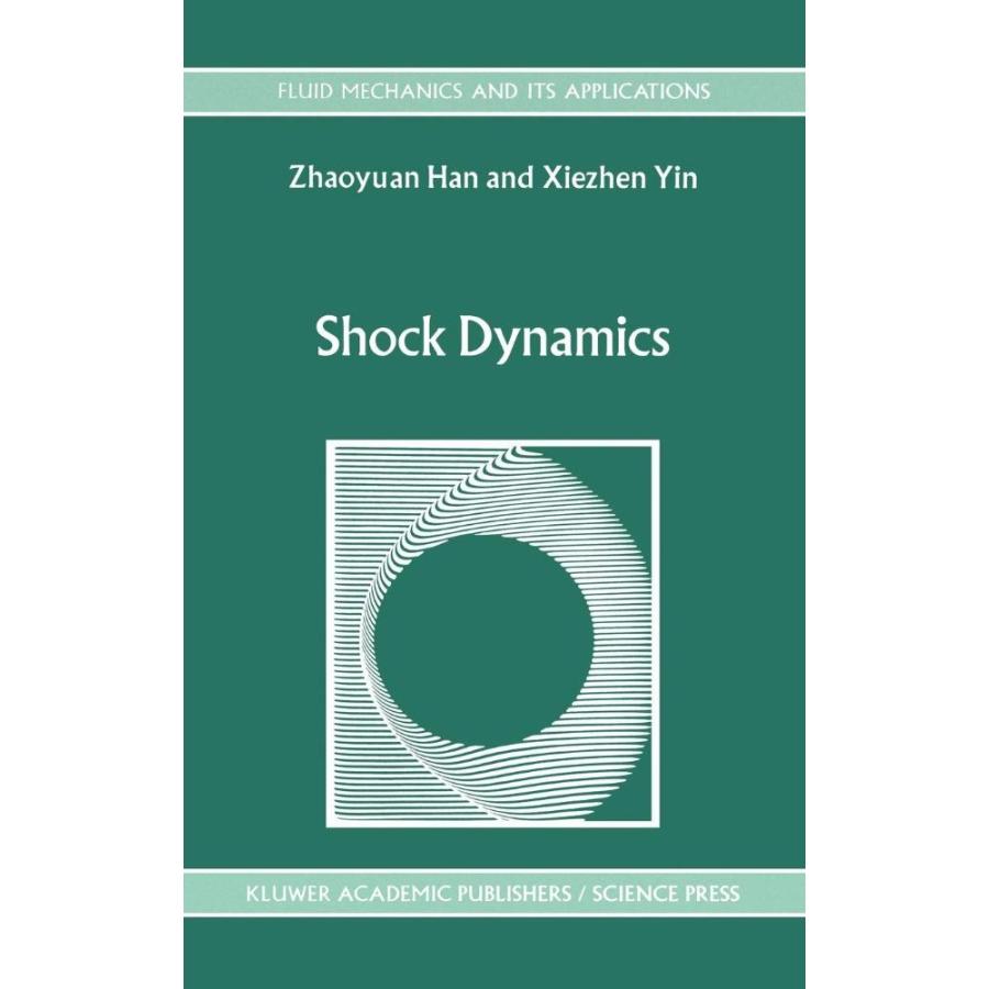 Shock Dynamics (Fluid Mechanics and Its Applications, 11)