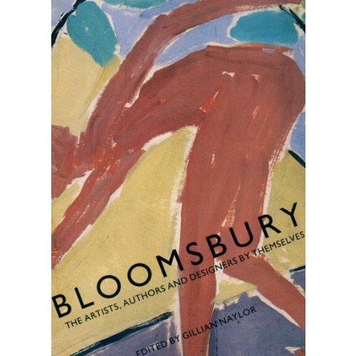 Bloomsbury: The Artists  Authors and Designers by Themselves