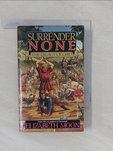 【書寶二手書T1／兒童文學_YRH】Surrender None : The Legacy of Gird_Moon, Elizabeth
