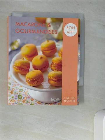 【書寶二手書T6／餐飲_W6W】MACARONS ET GOURMANDISES (BON APP')_Hachette