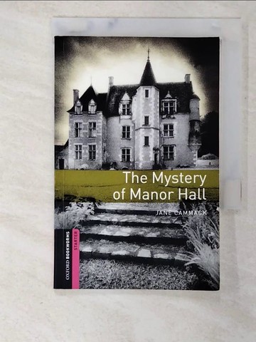 【書寶二手書T6／原文書_BTQ】Oxford Bookworms Library: Starter Level: The Mystery of Manor Hall_Cammack, Jane Elizabeth