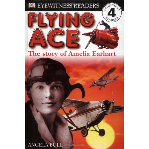 DK Readers L4: Flying Ace: The Story of Amelia Earhart