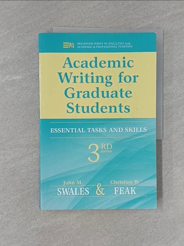 【書寶二手書T1／原文小說_ZB7】Academic Writing for Graduate Students: Essential Tasks and Skills_Swales, John M./ Freak, Christine B.