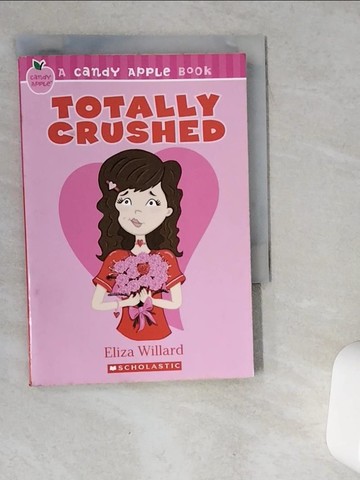 【書寶二手書T1／原文小說_VHA】Totally Crushed_Eliza Willard