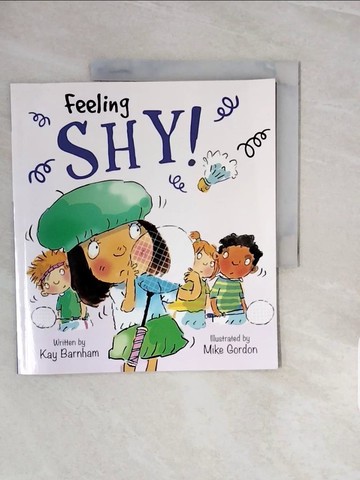 【書寶二手書T6／少年童書_ZQA】Feelings and Emotions: Feeling Shy_Kay Barnham