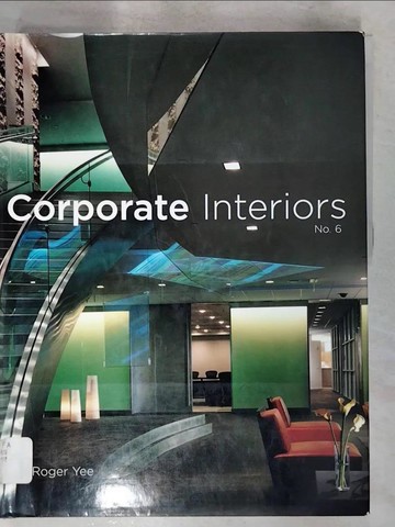 【書寶二手書T2／建築_J11】Corporate Interiors No. 6_Yee, Roger