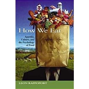 How We Eat: Appetite  Culture  and the Psychology of Food (Paperback)