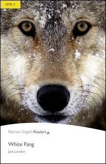 Pearson English Readers Level 2 (Elementary): White Fang 1/e Jack London  Pearson Education