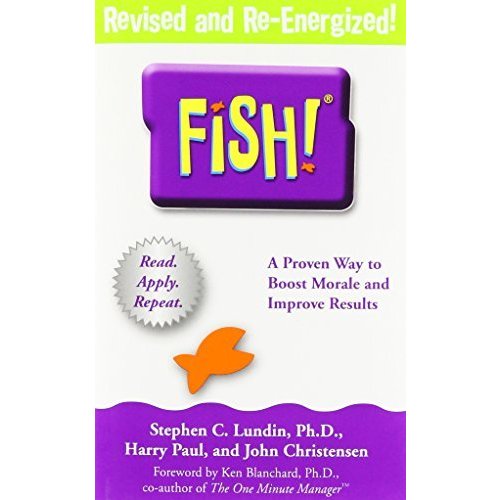 Fish!: A Proven Way to Boost Morale and Improve Results