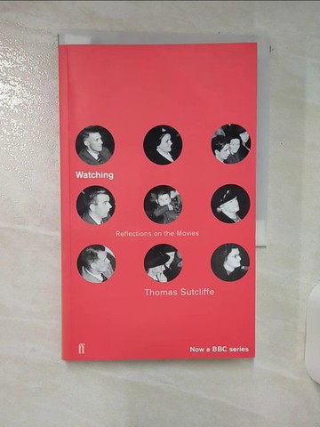 【書寶二手書T4／影視_ATW】Watching_Tom Sutcliffe