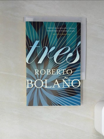 【書寶二手書T4／原文小說_RLF】Tres_Bolaño, Roberto / Healy, Laura (TRN)