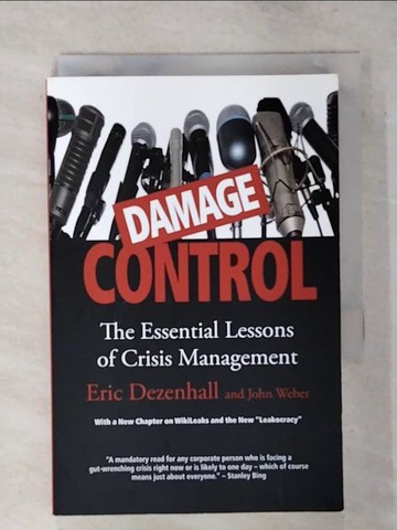 【書寶二手書T1／財經企管_AS6】Damage Control: The Essential Lessons of Crisis Management_Dezenhall, Eric/ Weber, John