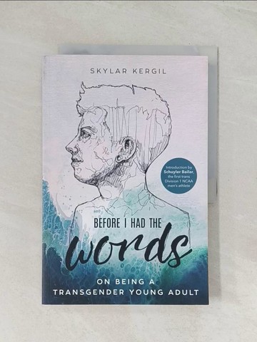 【書寶二手書T1／傳記_R42】Before I Had the Words: On Being a Transgender Young Adult_Kergil, Skylar