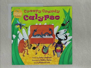【書寶二手書T1／少年童書_Y8H】Creepy Crawly Calypso_Langham, Tony/ Harter, Debbie (ILT)/ Love, Richard (CON)