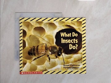 【書寶二手書T2／少年童書_ZSD】What Do Insects Do?_Canizares, Susan / Chanko, Pamela