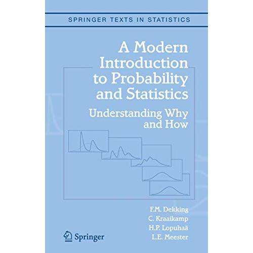 A Modern Introduction to Probability and Statistics: Understanding Why and How (Springer Texts in Statistics)