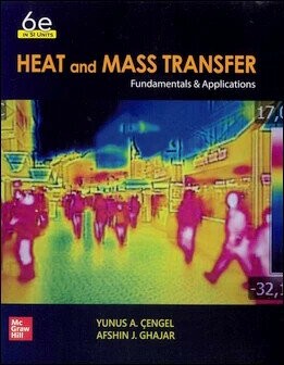 Heat and Mass Transfer: Fundamentals and Applications (SI Units) (6版) Cengel/Ghajar  McGraw-Hill
