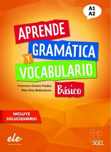 Aprende Gramática y Vocabulario básico (A1-A2) (1版) SGEL  SGEL