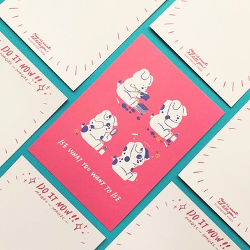 (37) BE WHAT YOU WANT TO BE - 狗 /明信片