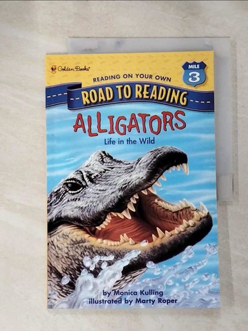 【書寶二手書T5／語言學習_KJ4】Alligators: Life in the Wild_Kulling, Monica/ Roper, Marty (ILT)