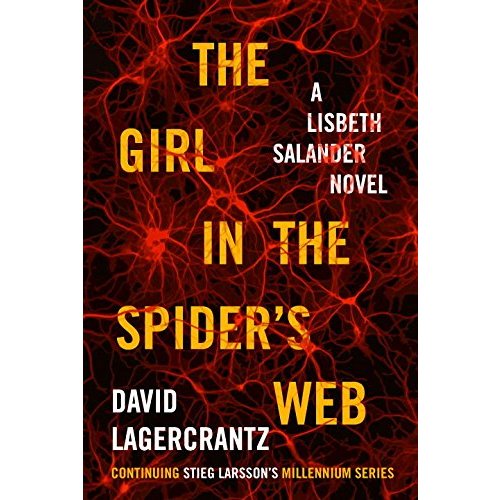 The Girl in the Spider's Web: A Lisbeth Salander novel  continuing Stieg Larsson's Millennium Series