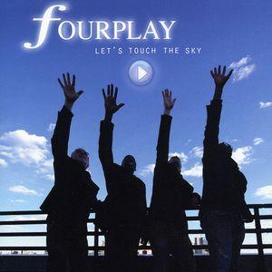 Fourplay   Let's Touch The Sky (フォープレイ)