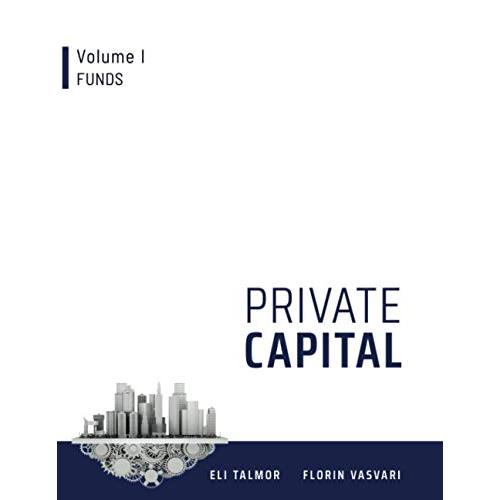 Private Capital: Volume I Funds