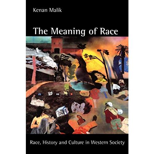 The Meaning of Race: Race, History, and Culture in Western Society