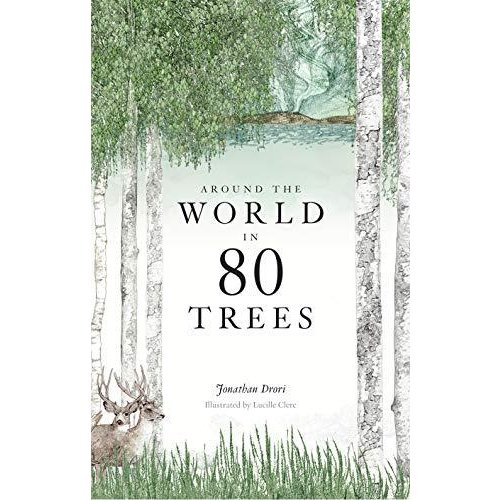 Around the World in 80 Trees: (The perfect gift for tree lovers)