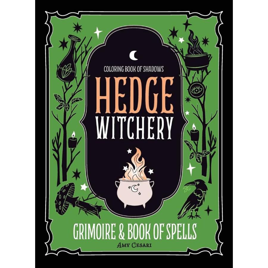 Coloring Book of Shadows: Hedge Witchery Grimoire  Book of Spells