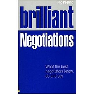 Brilliant Negotiations What the Best Negotiators Know  Do and Say (Paperback)