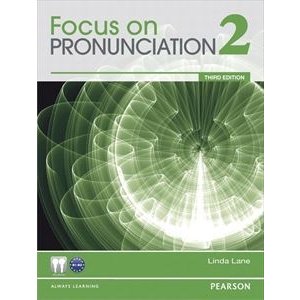 Focus on Pronunciation 3rd Edition Student Book