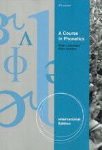 A Course in Phonetics (with CD-ROM) 6/e Ladefoged、Johnson  Cengage