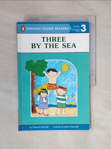 【書寶二手書T1／兒童文學_ZNC】Three by the Sea_Marshall, Edward/ Marshall, James (ILT)