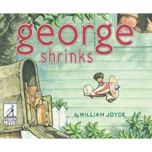 George Shrinks (The World of William Joyce)