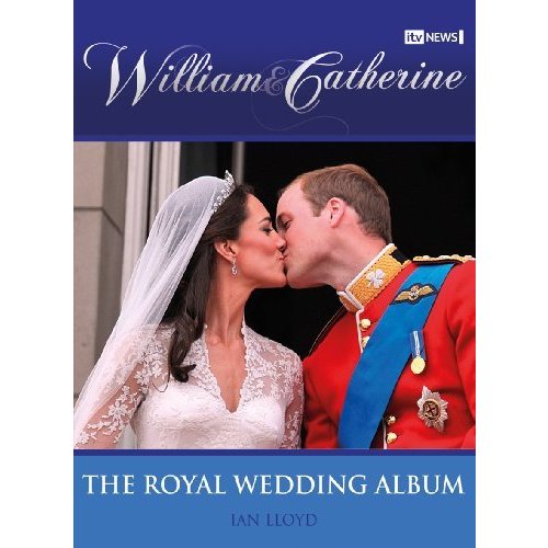 William  Catherine: The Royal Wedding Album