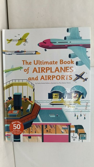 【書寶二手書T1／少年童書_AYH】The Ultimate Book of Airplanes and Airports_Sophie Bordet-Petillon