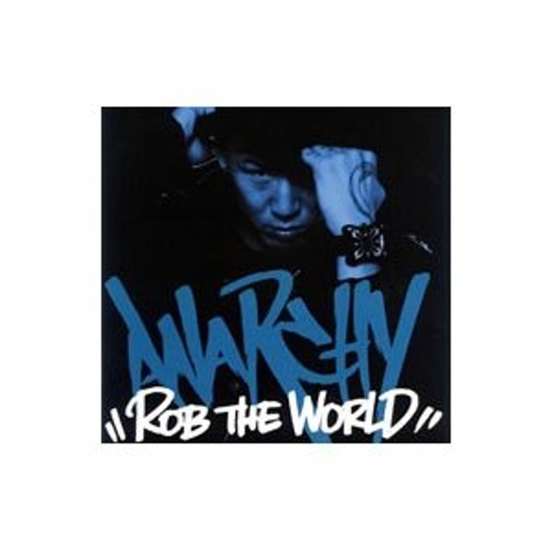 ＲＯＢ ＴＨＥ ＷＯＲＬＤ／ＡＮＡＲＣＨＹ - 邦楽