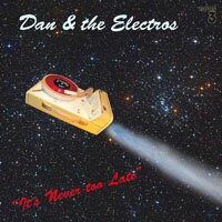 Dan & The Electros：永不嫌晚 It's Never Too Late (SACD)【Opus 3】