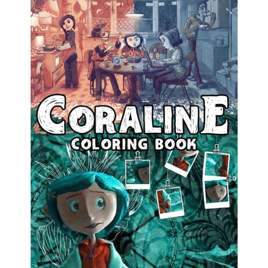 Coraline Coloring Book: An Amazing Activity Can Help You Relax, Entertain A