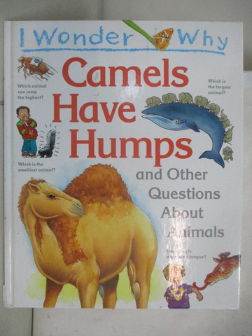 【書寶二手書T7／少年童書_T29】I Wonder Why Camels Have Humps and Other Questions About Animals (I Wonder Why Series)_Anita Ganeri