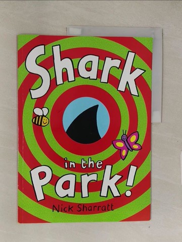 【書寶二手書T1／少年童書_Z9A】Shark in the Park_Nick Sharratt