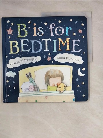 【書寶二手書T5／少年童書_Z1V】B Is for Bedtime_Pignataro, Anna