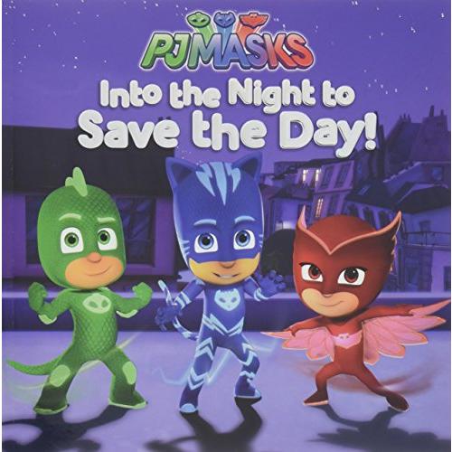 Into the Night to Save the Day! (PJ Masks)