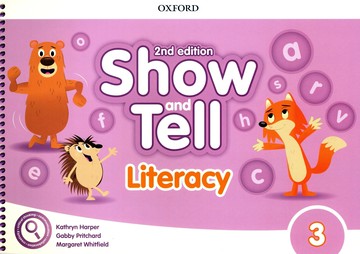 Show and Tell 2nd Edition Literacy Book 3  Oxford  OXFORD