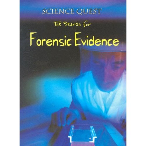 The Search For Forensic Evidence (Science Quest)